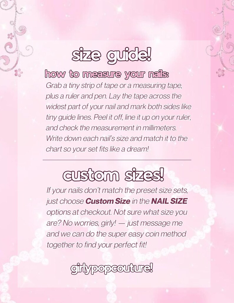 May include: Pink size guide with text on how to measure nails for custom sizes. Instructions include using tape, a ruler, and pen to measure in millimeters. The guide also mentions custom sizing options.
