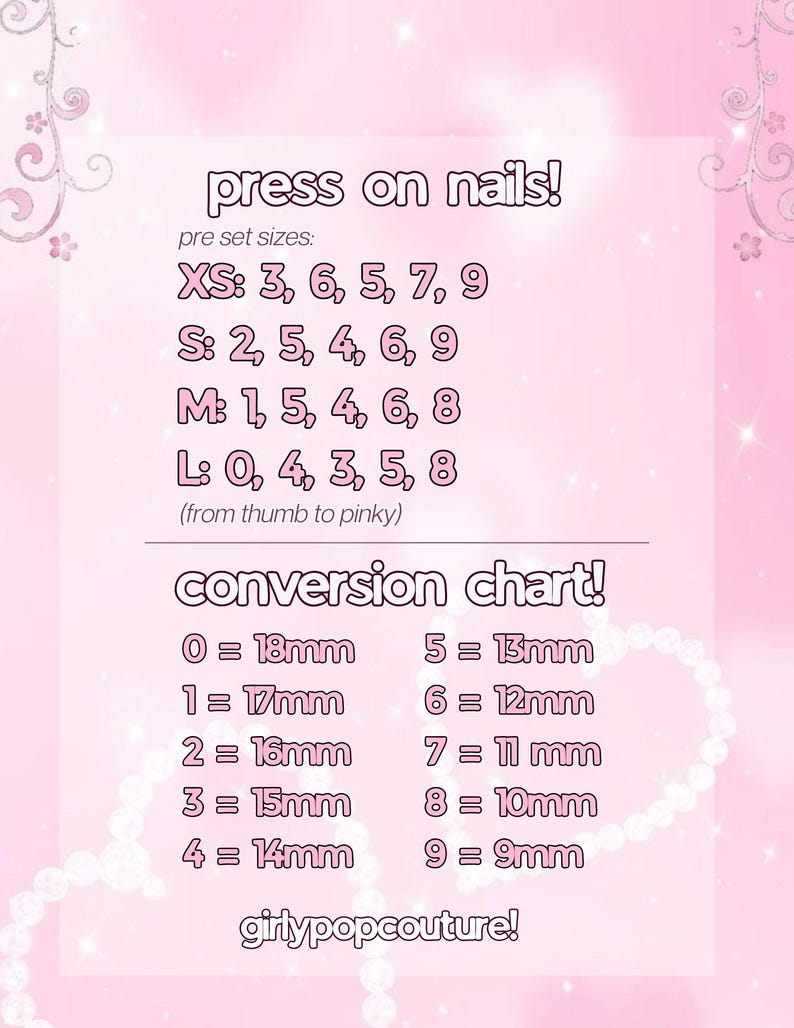 May include: Pink graphic with text for press-on nail sizes and a conversion chart. The chart lists sizes XS, S, M, and L, with corresponding nail numbers. A conversion chart shows nail sizes in millimeters, ranging from 9mm to 18mm. The text "girlypopcouture!" is at the bottom.