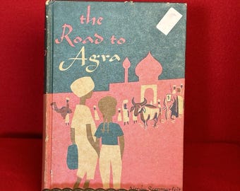 The Road to Agra Aimee Sommerfelt Weekly Reader Book Club India History 1961