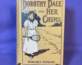 Dorothy Dale and Her Chums by Margaret Penrose 1909 Vintage Distressed HC Book