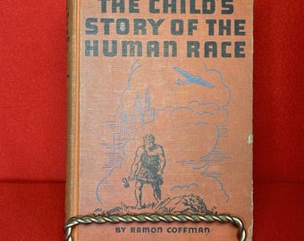 VTG 1924 The Child's Story of the Human Race (illustrated) Ramon Coffman (HC)