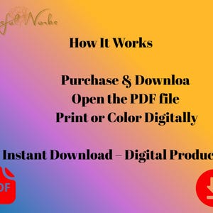 May include: A digital product graphic with a gradient background of yellow, purple, and orange. Text reads "How It Works," followed by instructions: "Purchase & Download, Open the PDF file, Print or Color Digitally." Includes a PDF icon and a download arrow.