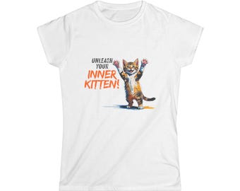 Unleash Your Inner Kitten!, Women's Softstyle Tee