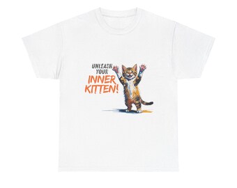 Unleash Your Inner Kitten!, Unisex Heavy Cotton Tee
