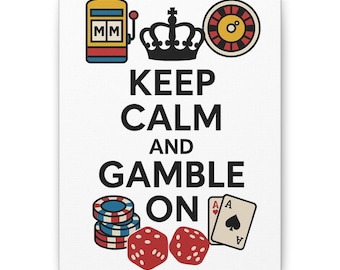 Keep Calm and Gamble On, Canvas Wall Art