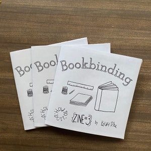 Bookbinding Zine - How-to-do-it Zine 3 - Instruction manual for making books by hand at home