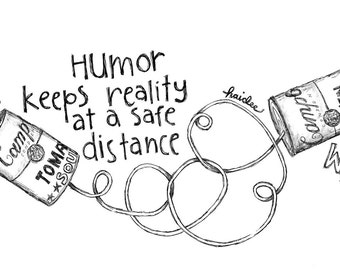 Humor Keeps Reality - Pen & Ink Illustration