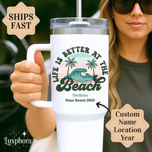 Personalized Beach Tumblers with Handle Girls Trip Beach Gifts for Beach Trip Tumblers Custom Beach Tumbler Life is Better at the Beach Gift