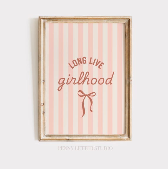 Long Live Girlhood Pink Stripe Print , Motivational Girl Room Decor