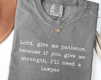 Lord Give Me Patience Shirt, Sarcastic Christian Tee, Funny Mom Dad Gift