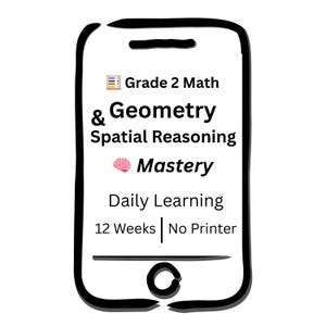 May include: A smartphone graphic with the text "Grade 2 Math & Geometry Spatial Reasoning Mastery." Additional text includes "Daily Learning," "12 Weeks," and "No Printer." The phone outline is black.