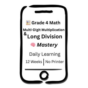 May include: A smartphone-shaped graphic with the text "Grade 4 Math" and "Multi-Digit Multiplication & Long Division." Additional text includes "Mastery," "Daily Learning," "12 Weeks," and "No Printer." The design features a black outline and a white background.