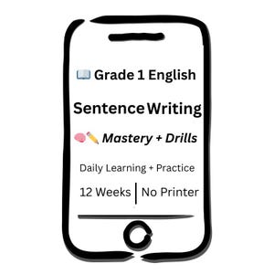 May include: A smartphone graphic with the text "Grade 1 English Sentence Writing Mastery + Drills." Additional text includes "Daily Learning + Practice" and "12 Weeks | No Printer."