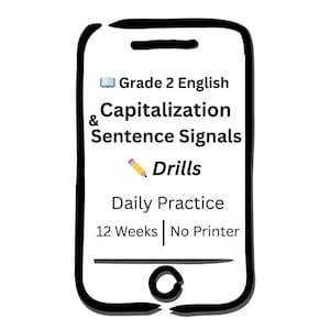 May include: A white smartphone-shaped graphic with black outlines displays text: "Grade 2 English & Capitalization Sentence Signals Drills." Additional text reads "Daily Practice, 12 Weeks, No Printer."