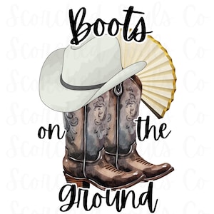 Boots on the Ground Western Vibe Sublimation Digital Download