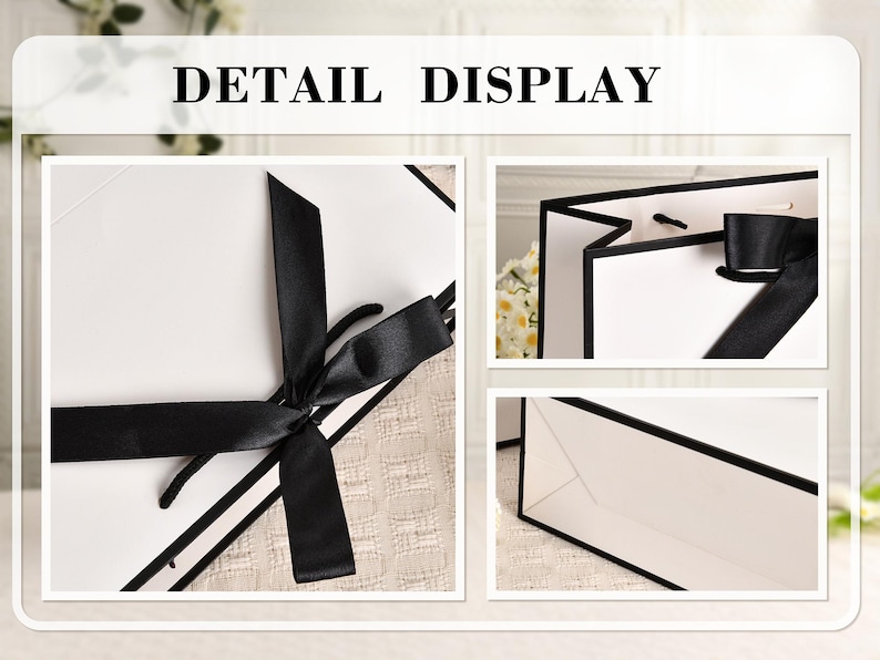 May include: White gift bags with black trim and a black satin ribbon. The bags are shown in detail, with close-ups of the ribbon, handles, and the bag's interior. The words "DETAIL DISPLAY" are at the top.