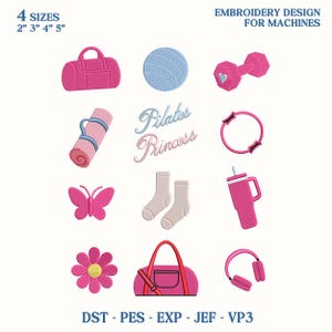 May include: An embroidery design featuring fitness-themed elements. Includes a pink duffel bag, a blue exercise ball, a pink dumbbell, a rolled yoga mat, the text "Pilates Princess", a pink ring, a pink butterfly, socks, a pink water bottle, a flower, a pink gym bag, and pink headphones.