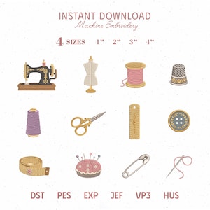 May include: A digital collection of machine embroidery designs featuring sewing icons including a sewing machine, dress form, thread spools, thimble, scissors, ruler, button, tape measure, pincushion, safety pin, and needle with thread. Text reads: INSTANT DOWNLOAD Machine Embroidery 4 SIZES 1" 2" 3" 4" DST PES EXP JEF VP3 HUS.
