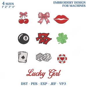 May include: Embroidery design with various lucky symbols, including cherries, bows, lips, an 8-ball, sevens, a four-leaf clover, playing cards, dice, and a casino chip. The text "Lucky Girl" is also included. Available in 4 sizes: 1", 2", 3", and 4".