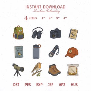 May include: A machine embroidery design set featuring 12 outdoor-themed icons including a backpack, binoculars, camera, bird book, field notes, water bottle, flashlight, cap, spotting scope, robin, hiking boots, and a sandwich. Text includes 4 sizes 1" 2" 3" 4".