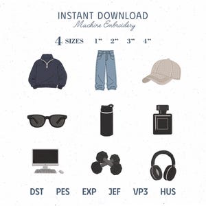 Könnte beinhalten: Ein digitales Maschinenstickerei-Design-Set mit Symbolen für einen Pullover mit Reißverschluss, Jeans, Baseballkappe, Sonnenbrille, Wasserflasche, Parfümflasche, Computer, Hanteln und Kopfhörer. Text: INSTANT DOWNLOAD, 4 SIZES 1" 2" 3" 4", DST, PES, EXP, JEF, VP3, HUS.