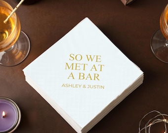 Personalized Wedding Napkins “So We Met at a Bar” – Custom Monogram for Rehearsal Dinner, Cocktail, Dinner & Guest Towels, Available Now!