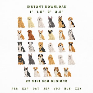 Pode incluir: Uma coleção de 29 desenhos de cães bordados de várias raças e cores, dispostos em uma grade. O texto diz INSTANT DOWNLOAD, 1" - 1.5" - 2" - 2.5", 29 MINI DOG DESIGNS, e formatos de arquivo PES, EXP, DST, JEF, VP3, HUS, XXX.