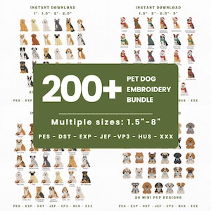 May include: A digital collection of over 200 dog embroidery designs featuring various breeds in different poses and outfits. The image includes text stating 200+ PET DOG EMBROIDERY BUNDLE and lists file formats like PES, DST, EXP, JEF, VP3, HUS, and XXX.