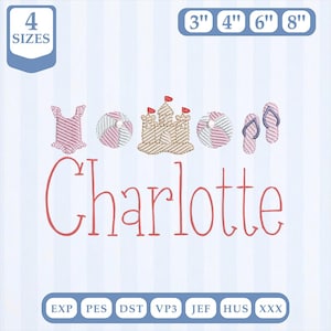 May include: An embroidery design featuring beach-themed elements: a swimsuit, beach ball, sandcastle, another beach ball, and flip-flops. The name "Charlotte" is written in cursive. The design is available in 4 sizes, from 3" to 8".