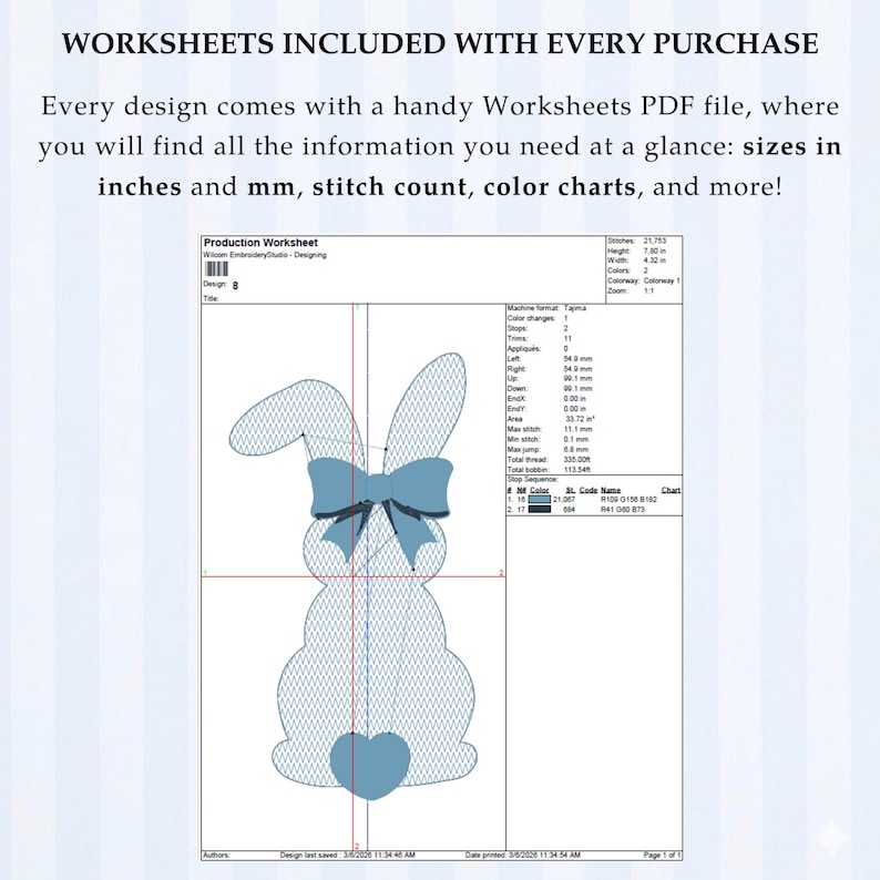 May include: A digital embroidery design of a bunny with a blue bow and heart. The design includes a worksheet with sizes in inches and mm, stitch count, and color charts. The bunny is 19.8 cm tall and 10.9 cm wide.
