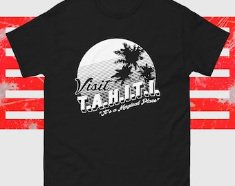Agents Of Shield Visit Tahiti It&#39;s a Magical Place Woman&#39;s And Man&#39;s Shirt New