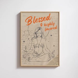 Blessed & Highly Favored Digital Print | Boho Chic Meditation Art | Spiritual | Faith | Instant download
