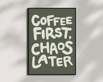 Impresión "Primero el café, luego el caos" / Arte de oficina divertido (descarga digital)