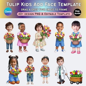 Op de afbeelding: Digitaal ontwerpsjabloon met cartoonkinderen en tulpen. De afbeelding bevat de tekst "TULIP KIDS ADD FACE TEMPLATE" en "40+ DESIGN PNG & EDITABLE TEMPLATE". De kinderen dragen verschillende outfits en houden manden en boeketten met kleurrijke tulpen vast.