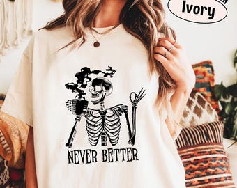 Comfort Colors Skeleton Coffee T-Shirt: Funny Halloween Dark Humor Tee