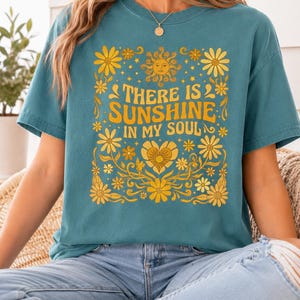 Bay Comfort Colors shirt with retro floral There Is Sunshine In My Soul design