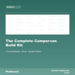 May include: A digital bundle titled The Complete Campervan Build Kit featuring a white spreadsheet grid on a dark green background. The text includes 10 spreadsheets, Excel, Google Sheets, and the brand name Plotbench in the bottom corner.