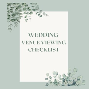 May include: A light green background with a white rectangle in the center. The text "WEDDING VENUE VIEWING CHECKLIST" is in the center of the rectangle. Watercolor eucalyptus leaves and branches are in the corners.