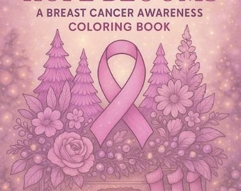 May include: A pink coloring book cover with the text "HOPE BLOOMS" and "A BREAST CANCER AWARENESS COLORING BOOK." The design includes a pink ribbon, Christmas trees, flowers, a fireplace, and stockings, all in shades of pink.