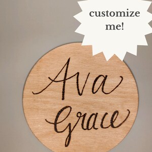 Personalized Wooden Name Disc – Hand-Burned Calligraphy | Newborn Photo Prop | Baby Name Announcement | 6&quot; Round Wood Sign