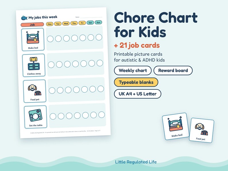 May include: A printable chore chart for kids featuring a weekly grid with icons for tasks like making the bed, putting clothes away, feeding pets, and setting the table. Includes 21 job cards, typeable blanks, and text reading Chore Chart for Kids.