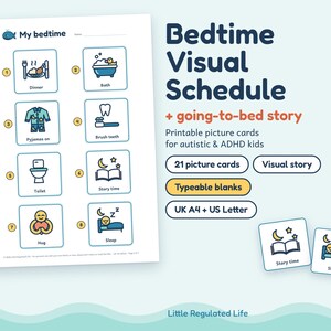 May include: A printable bedtime visual schedule featuring eight numbered icons for dinner, bath, pajamas, teeth brushing, toilet, story time, hug, and sleep. The text includes Bedtime Visual Schedule, going-to-bed story, 21 picture cards, and typeable blanks.