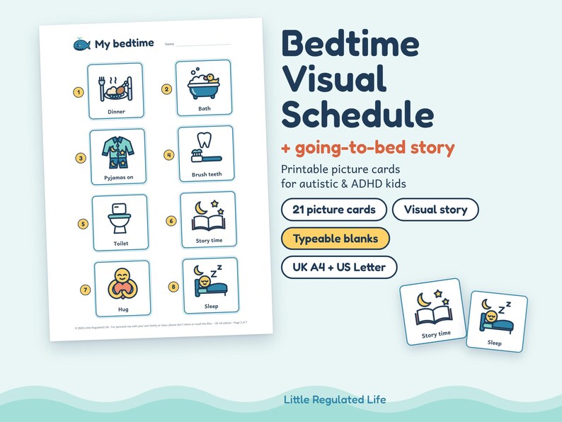 May include: A printable bedtime visual schedule featuring eight numbered icons for dinner, bath, pajamas, teeth brushing, toilet, story time, hug, and sleep. The text includes Bedtime Visual Schedule, going-to-bed story, 21 picture cards, and typeable blanks.