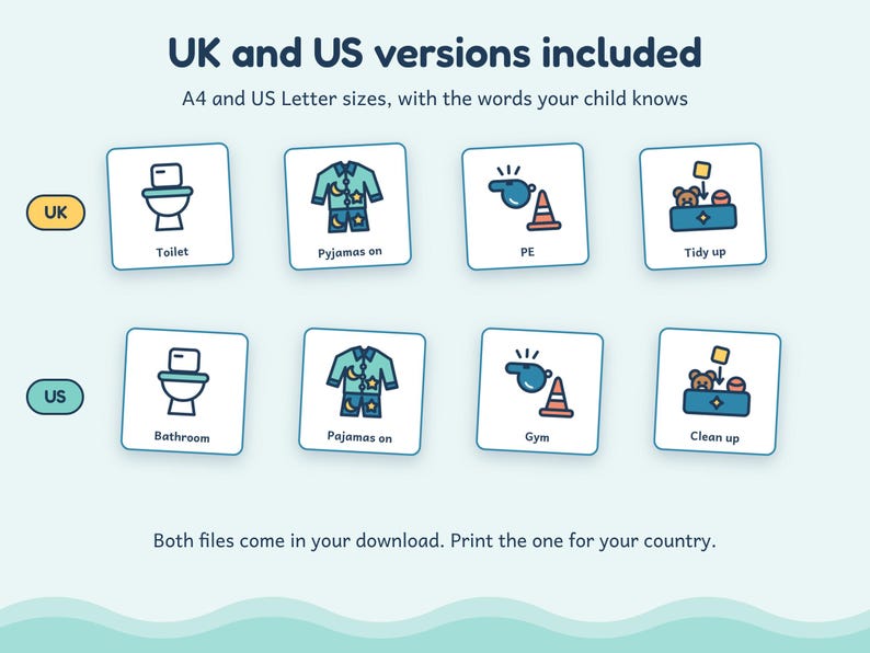May include: A digital graphic featuring UK and US versions of educational icons. The text reads UK and US versions included, A4 and US Letter sizes, with the words your child knows. Icons depict a toilet, pajamas, a whistle, and a toy box.