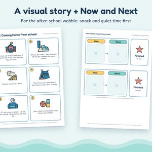 May include: Two printable educational sheets featuring a visual story titled Coming home from school with six numbered panels and a Now and Next strip with finished labels, using blue, yellow, and orange icons on a white background.