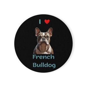 I Love French Bulldog  Cork Back Coaster | Dog Lover Gift, Pet Memorabilia, Rottweiler Home Decor, Coaster Set, Puppy Lover Accessories