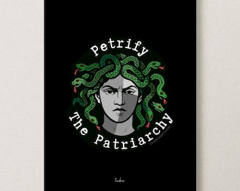 Petrify the Patriarchy – Medusa Feminist Art Print | Mythology Poster, Feminist Wall Art, Empowerment Illustration