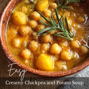 Best Creamy Chickpea And Potato Soup | Hearty Vegan Dinner | Easy Comfort Food | Printable Soup Recipe PDF