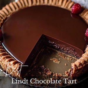 The Best Lindt Chocolate Tart Recipe – Creamy Ganache Dessert, Easy Chocolate Cake, Rich Chocolate Ganache Tart, Chocolate Lovers Gift