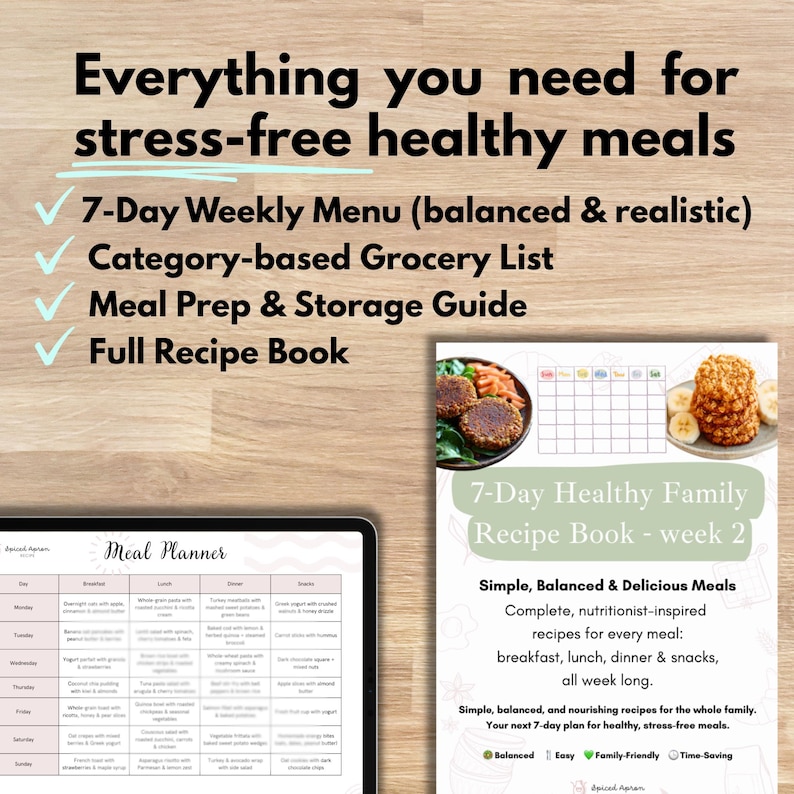 May include: A digital tablet displays a meal planner, with a 7-Day Healthy Family Recipe Book and text: "Everything you need for stress-free healthy meals." The image includes a 7-day weekly menu, grocery list, meal prep guide, and recipe book.